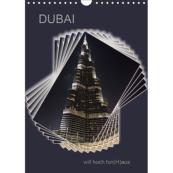 DUBAI will hoch hin(H)aus (Wandkalender 2019 DIN A4 hoch), Hermann Koch
