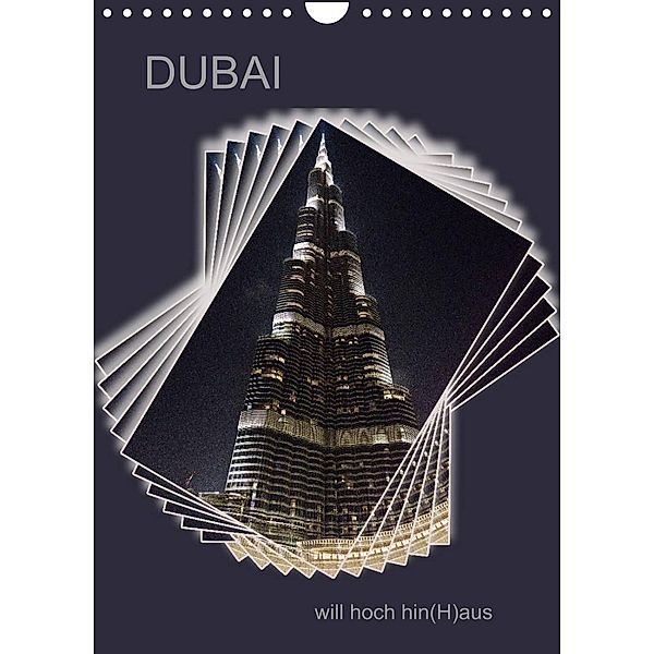 DUBAI will hoch hin(H)aus (Wandkalender 2023 DIN A4 hoch), Hermann Koch