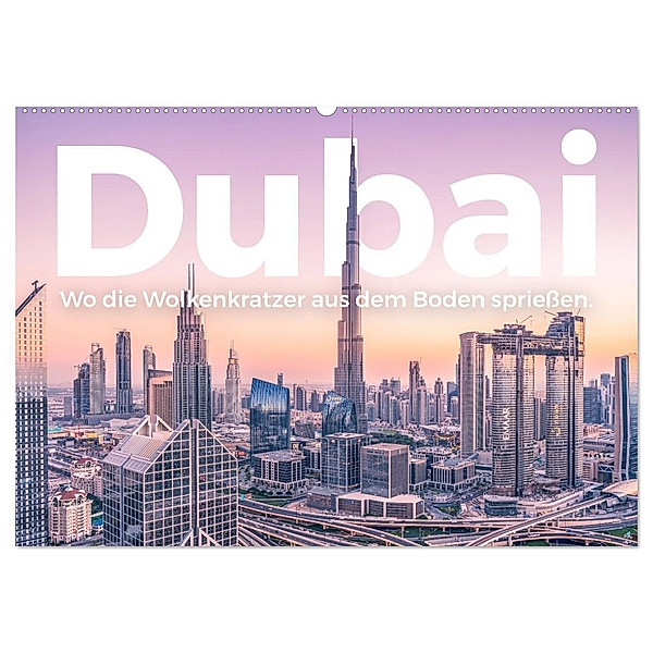 Dubai - Wo die Wolkenkratzer aus dem Boden spriessen. (Wandkalender 2024 DIN A2 quer), CALVENDO Monatskalender, M. Scott
