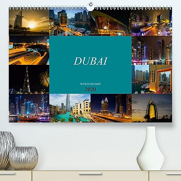 Dubai Wüstenstadt (Premium-Kalender 2020 DIN A2 quer), Dirk Meutzner