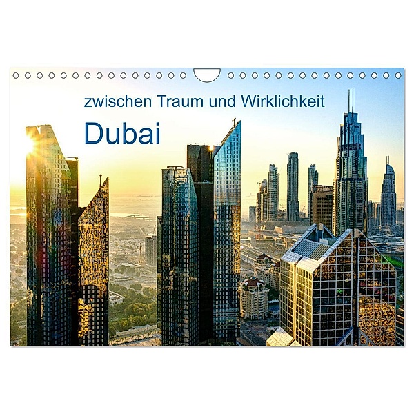 Dubai - zwischen Traum und Wirklichkeit (Wandkalender 2024 DIN A4 quer), CALVENDO Monatskalender, Calvendo, Klaus Ruttloff
