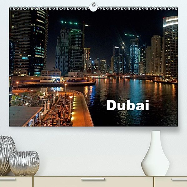 Dubai(Premium, hochwertiger DIN A2 Wandkalender 2020, Kunstdruck in Hochglanz), Michaela Schneider - www.ich-schreibe.com