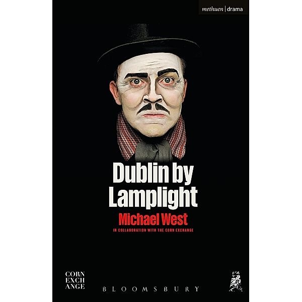 Dublin by Lamplight / Modern Plays, Michael West