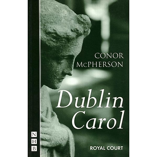 Dublin Carol (NHB Modern Plays), Conor McPherson