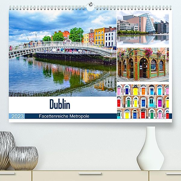 Dublin - Facettenreiche Metropole (Premium, hochwertiger DIN A2 Wandkalender 2023, Kunstdruck in Hochglanz), Nina Schwarze