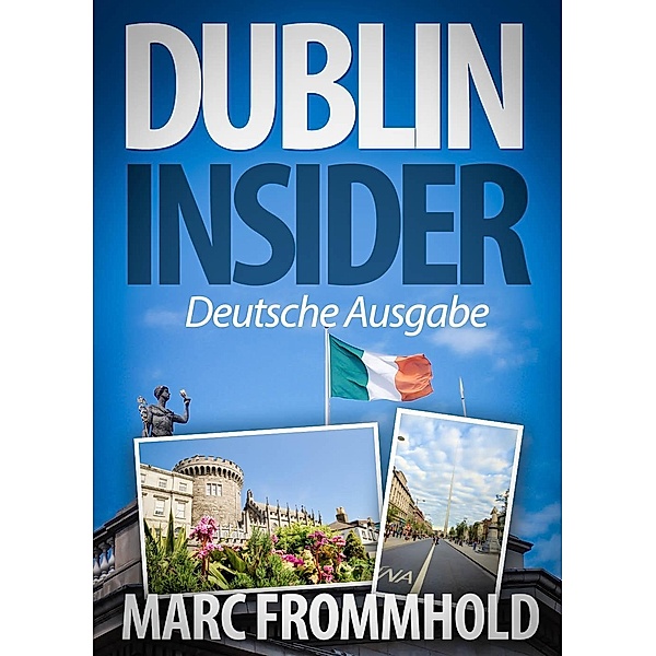 Dublin Insider, Marc Frommhold