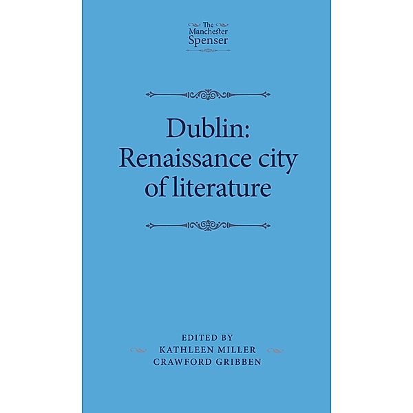 Dublin: Renaissance city of literature / The Manchester Spenser