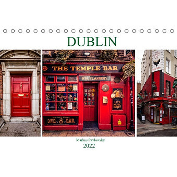 Dublin (Tischkalender 2022 DIN A5 quer), Markus Pavlowsky