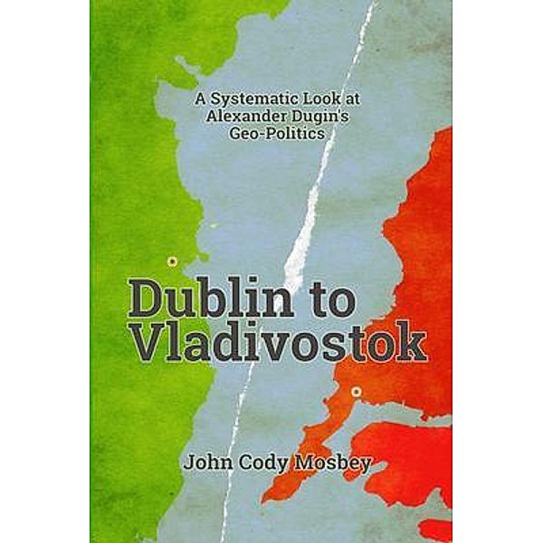 Dublin to Vladivostok, John Mosbey