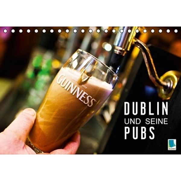 Dublin und seine Pubs (Tischkalender 2016 DIN A5 quer), Calvendo