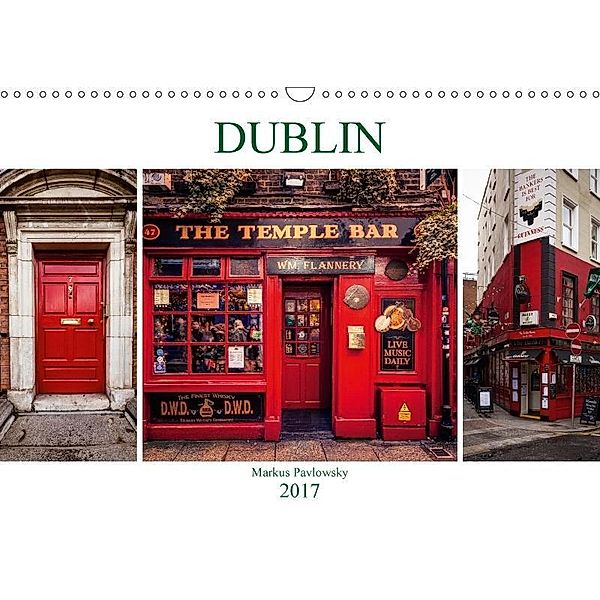 Dublin (Wandkalender 2017 DIN A3 quer), Markus Pavlowsky
