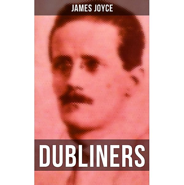 DUBLINERS, James Joyce