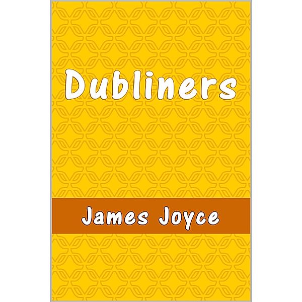 Dubliners, James Joyce