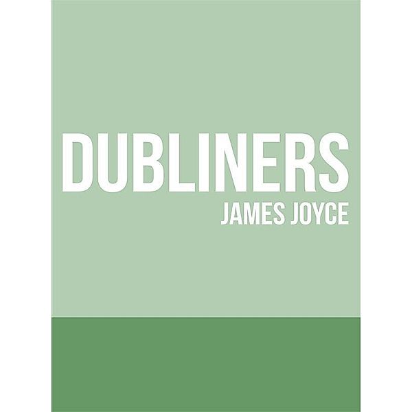 Dubliners, James Joyce