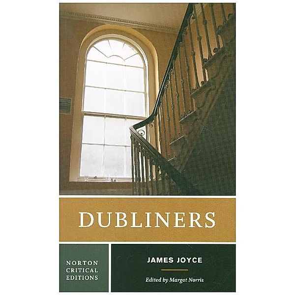 Dubliners - A Norton Critical Edition, James Joyce