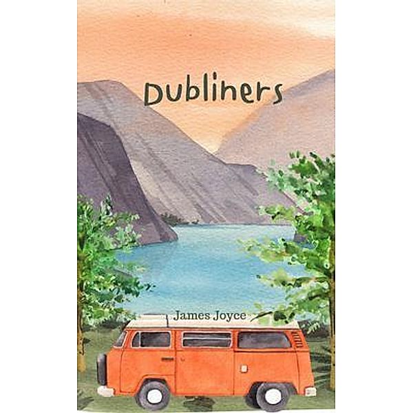 Dubliners (Annotated), James Joyce