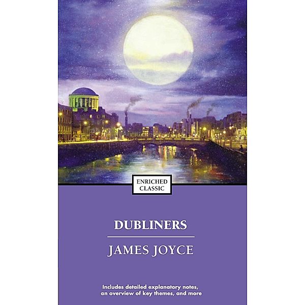 Dubliners / Enriched Classics, James Joyce