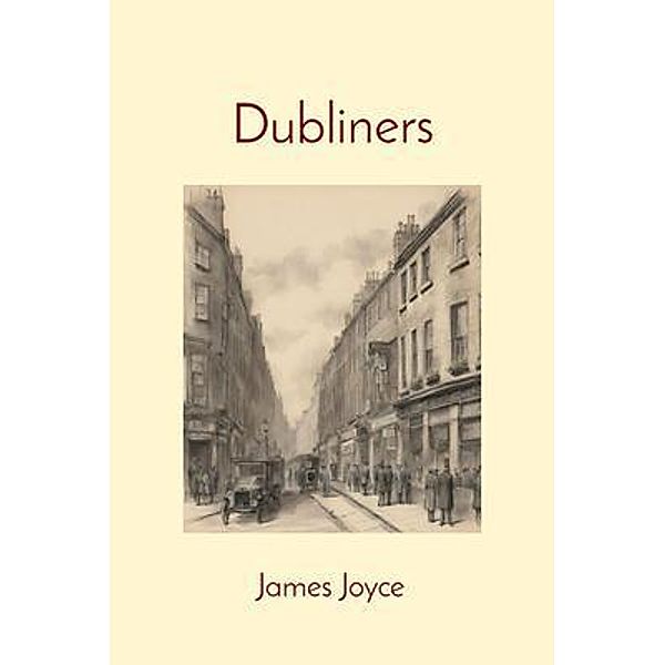 Dubliners (Illustrated), James Joyce