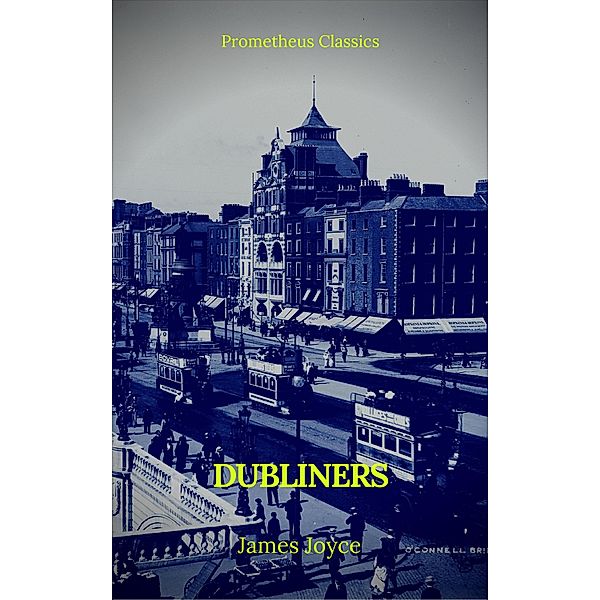 Dubliners (Prometheus Classics), James Joyce, Prometheus Classics