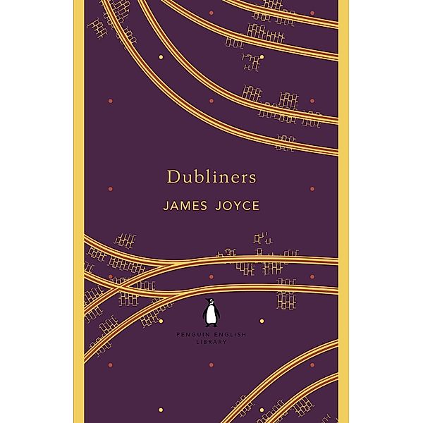 Dubliners / The Penguin English Library, James Joyce