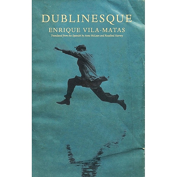 Dublinesque, Enrique Vila-Matas