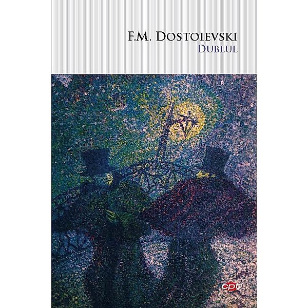 Dublul / Carte Pentru Toti, F. M. Dostoievski