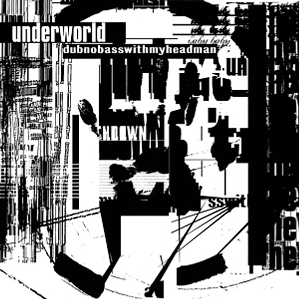 Dubnobasswithmyheadman (Remastered Edition), Underworld