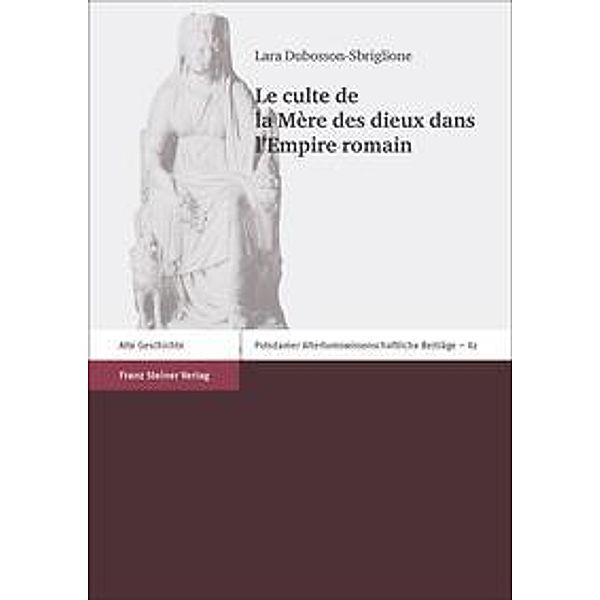 Dubosson-Sbriglione, L: Culte de la Mère des dieux dans l'Em, Lara Dubosson-Sbriglione