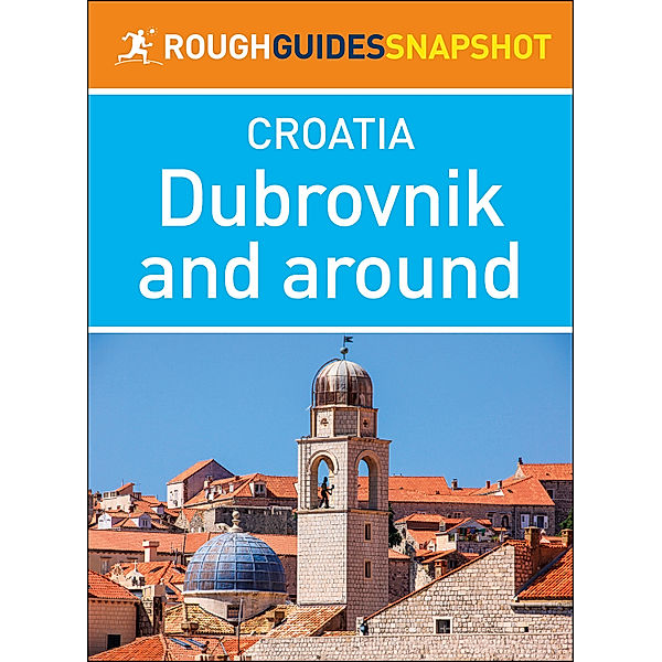 Dubrovnik and Around (Rough Guides Snapshot Croatia), Rough Guides