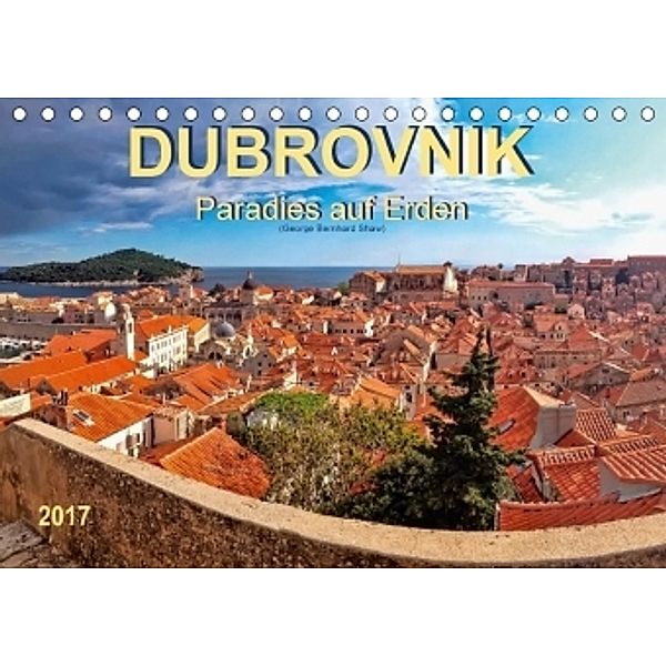Dubrovnik - Paradies auf Erden (Tischkalender 2017 DIN A5 quer), Peter Roder