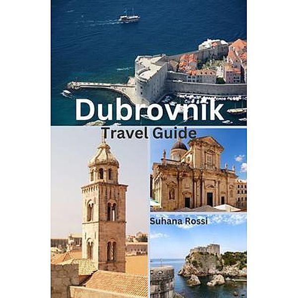 Dubrovnik Travel Guide, Suhana Rossi