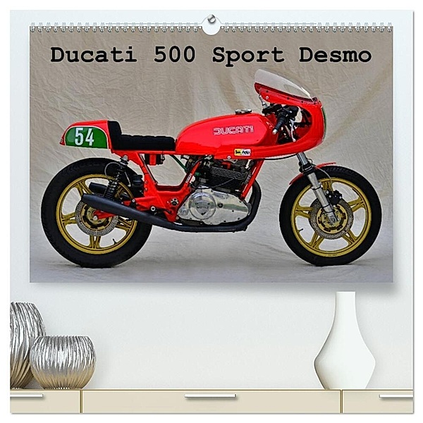 Ducati 500 Sport Desmo (hochwertiger Premium Wandkalender 2024 DIN A2 quer), Kunstdruck in Hochglanz, Ingo Laue