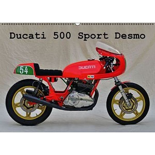 Ducati 500 Sport Desmo (Wandkalender 2015 DIN A2 quer), Ingo Laue