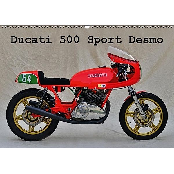Ducati 500 Sport Desmo (Wandkalender 2017 DIN A2 quer), Ingo Laue