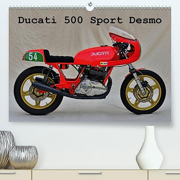 Ducati 500 Sport Desmo(Premium, hochwertiger DIN A2 Wandkalender 2020, Kunstdruck in Hochglanz), Ingo Laue
