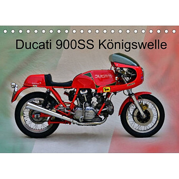 Ducati 900SS Königswelle (Tischkalender 2022 DIN A5 quer), Ingo Laue