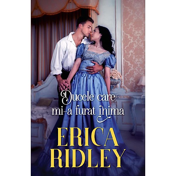 Ducele care mi-a furat inima / Alma, Erica Ridley