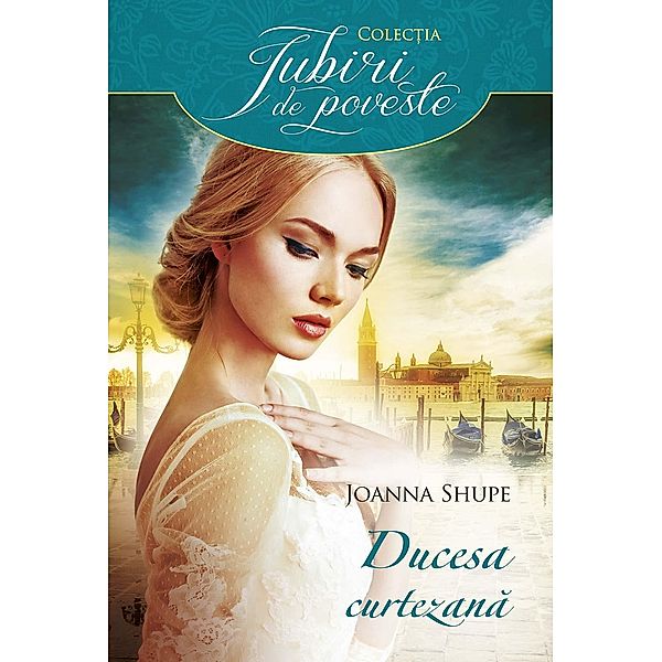 Ducesa curtezana / Iubiri de poveste, Joanna Shupe