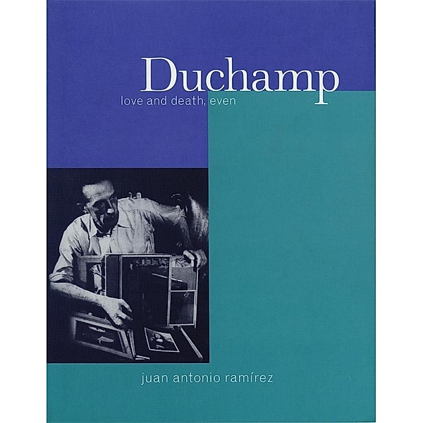 Duchamp / Reaktion Books, Ramirez Juan Ramirez