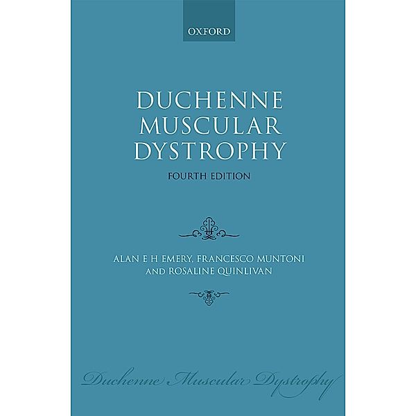 Duchenne Muscular Dystrophy, Alan E. H. Emery, Francesco Muntoni, Rosaline C. M. Quinlivan