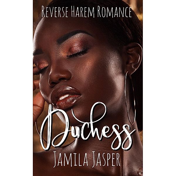 Duchess: MMFM Reverse Harem Romance (BWWM Dark Fantasy Series, #5) / BWWM Dark Fantasy Series, Jamila Jasper