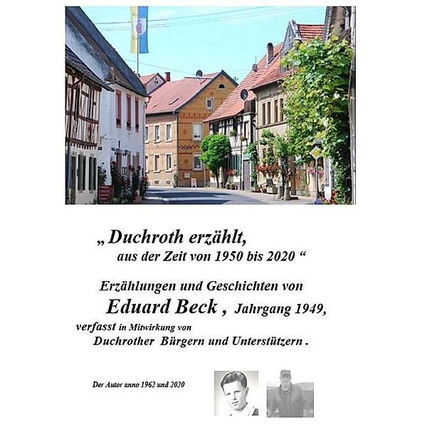 Duchroth erzählt aus der Zeit 1950 bis 2020, Eduard Heinrich Beck