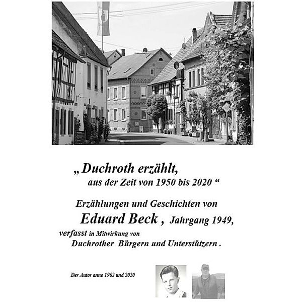 Duchroth erzählt aus der Zeit 1950 bis 2020, Eduard Heinrich Beck