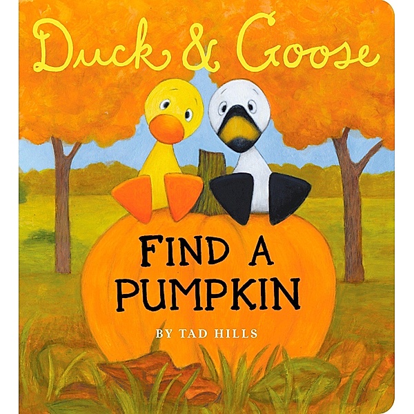 Duck & Goose, Find a Pumpkin, Tad Hills