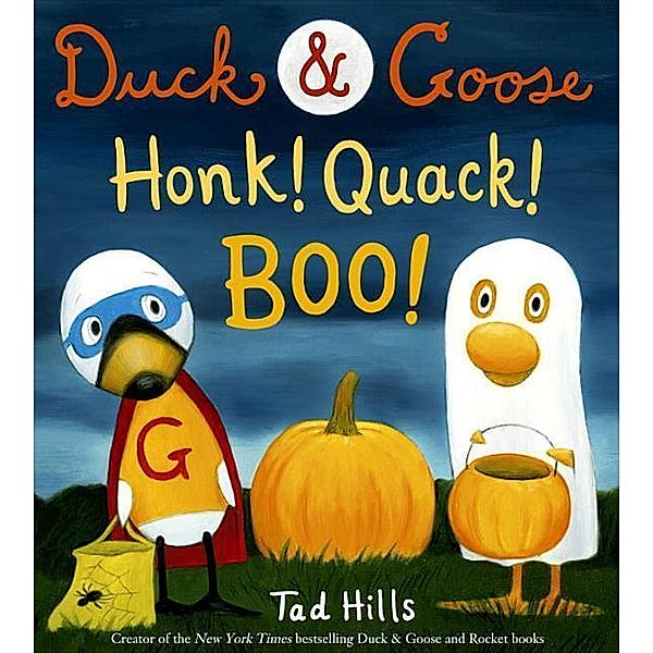 Duck & Goose, Honk! Quack! Boo!, Tad Hills