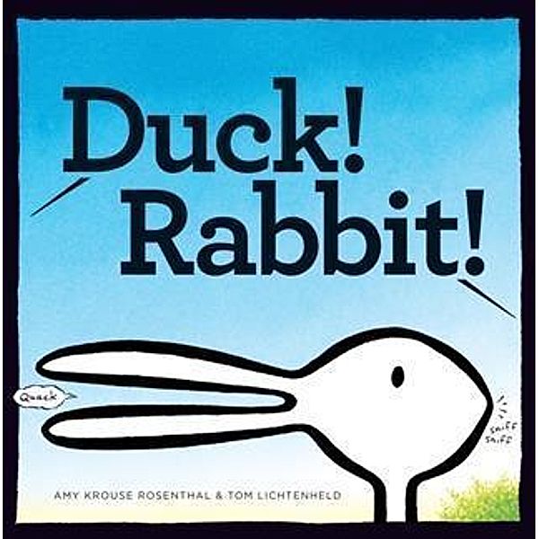 Duck! Rabbit!, Amy Krouse Rosenthal