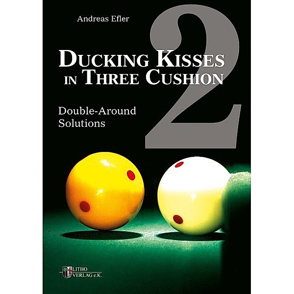 Ducking Kisses in Three Cushion / Ducking Kisses in Three Cushion.Vol.2, Andreas Efler
