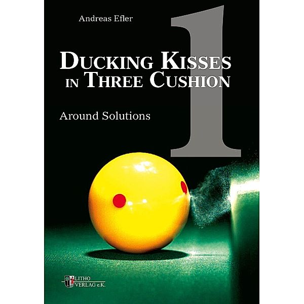 Ducking Kisses in Three Cushion Vol. 1, Andreas Efler