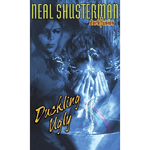 Duckling Ugly / Dark Fusion Bd.2, Neal Shusterman