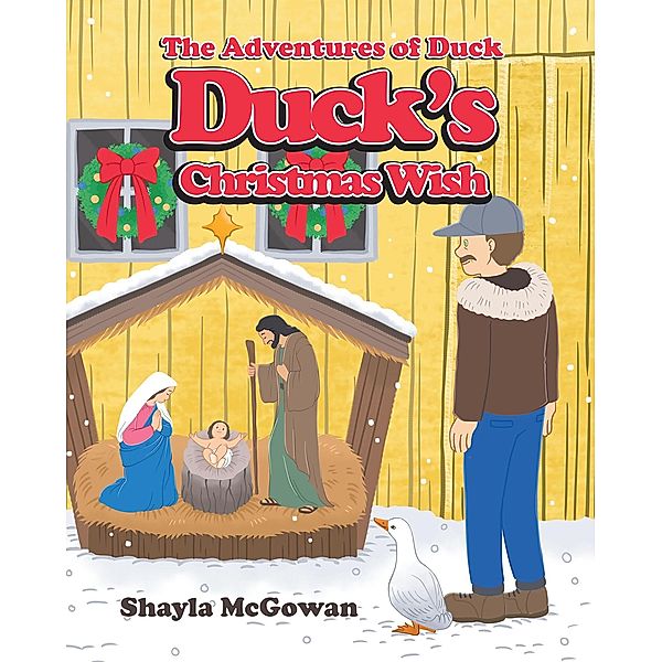 Duck's Christmas Wish, Shayla McGowan